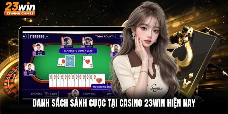 Danh sách sảnh cược tại casino 23win hiện nay